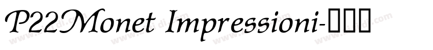 P22Monet Impressioni字体转换